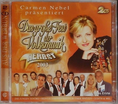 Carmen Nebel prsentiert Das groe Fest der Volksmusik herbst 2003 2CD