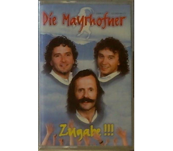 Die Mayrhofner - Zugabe!!!