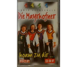 Die Mayrhofner - Hoam zu dir...