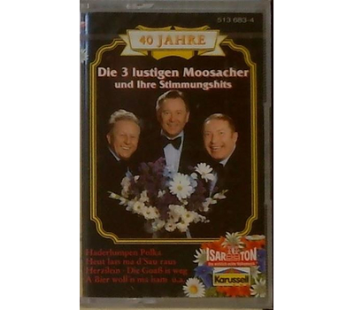 Die 3 lustigen Moosacher und Ihre Stimmungshits - 40 Jahre