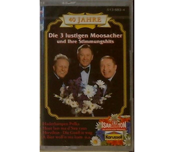 Die 3 lustigen Moosacher und Ihre Stimmungshits - 40 Jahre