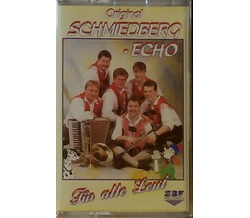 Original Schmiedberg-Echo - Fr alle Leut MC