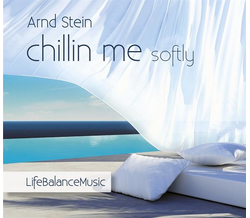 Dr. Arnd Stein - Chillin me softly - Life Balance Musik