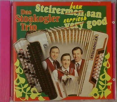 Das Stoakogler Trio - Steirermen san very good