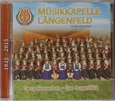 Musikkapelle Lngenfeld / Lngenfelder Musikanten - Terra Momentum Der Augenblick
