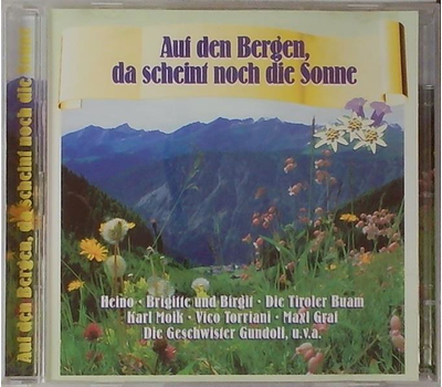 Auf den Bergen, da scheint noch die Sonne 2CD