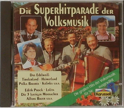 Die Superhitparade der Volksmusik - Die groen Hits der Volksmusik