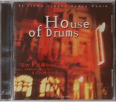 Sin Palabras feat. Tambor de Firmin & Proyecto F - House of Drums
