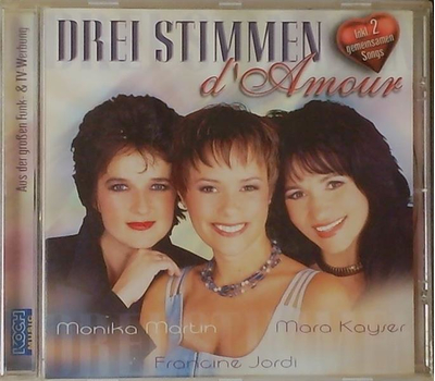 Monika Martin, Mara Kayser & Francine Jordi - Drei Stimmen dAmour