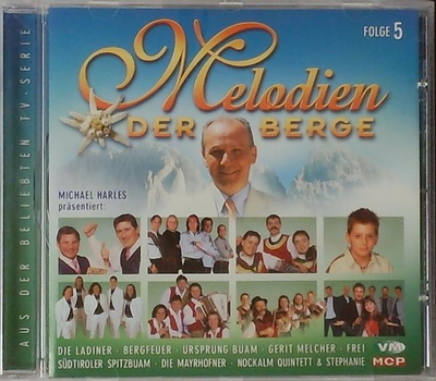 Michael Harles prsentiert: Melodien der Berge Folge 5