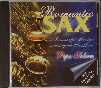 Pepe Solera - Romantic Sax Traumhafte Melodien und singende Saxophone