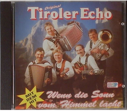 Original Tiroler Echo - Wenn die Sonn vom Himmel lacht