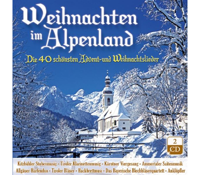 Weihnachten im Alpenland - Die 40 schnsten Advent- und Weihnachtslieder 2CD