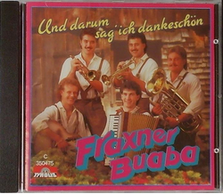 Fraxner Buaba - Und darum sag ich dankeschn