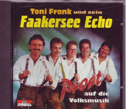 Toni Frank und sein Faakersee Echo - Prost auf die...