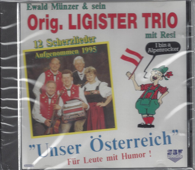 Ewald Mnzer & sein Orig. Ligister Trio mit Resi - Unser sterreich - Fr Leute mit Humor 12 Scherzlieder