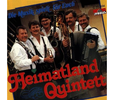 Heimatland Quintett - Die Musik spielt fr Euch