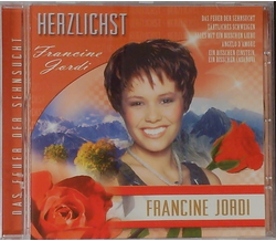 Herzlichst Francine Jordi - Das Feuer der Sehnsucht