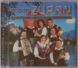 Robert Zupan und seine Musikanten aus Oberkrain - Die...