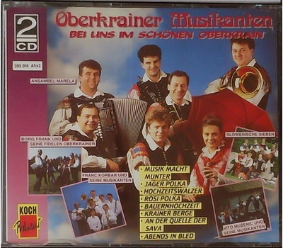 Oberkrainer Musikanten - Bei uns im schnen Oberkrain 2CD