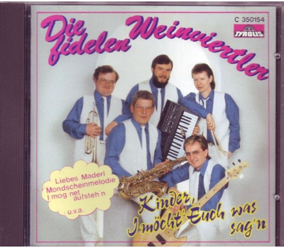 Die fidelen Weinviertler - Kinder, I mcht Euch was sagn