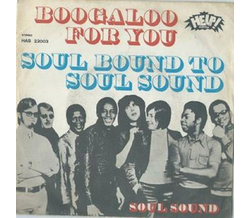 Soul Sound - Boogaloo for you / Soul Bound to Soul Sound