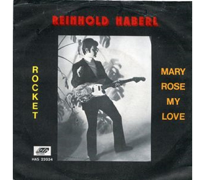 Reinhold Haberl - Mary Rose my Love / Rocket