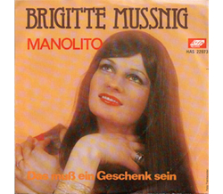 Brigitte Mussnig - Das muss ein Geschenk sein / Manolito