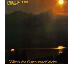 Carinthia Chor Millstatt - Wann die Sunn vaschleicht... LP