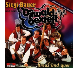 Oswald Sextett - Kreuz und quer