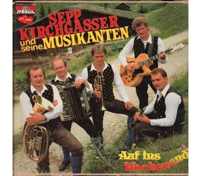 Sepp Kirchgasser und seine Musikanten - Auf ins Wochenend 1985 LP used