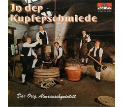 Orig. Almrausch-Quintett - In der Kupferschmiede LP 1974...