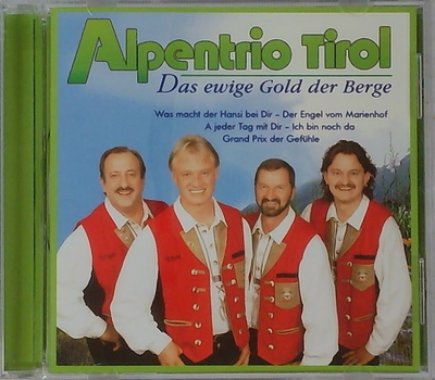 Alpentrio Tirol - Das ewige Gold der Berge