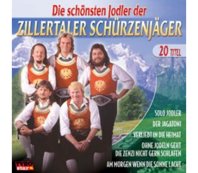 Schrzenjger (Zillertaler) - Die schnsten Jodler