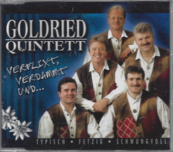 Goldried Quintett - Verflixt, verdammt und...