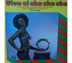 Nico Gomez and his Orchestra - Viva el Cha Cha Cha LP 1976