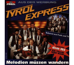 Tyrol Express - Melodien mssen wandern CD