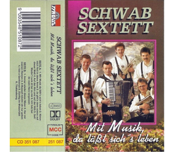 Schwab Sextett - Mit Musik, da lt sichs leben