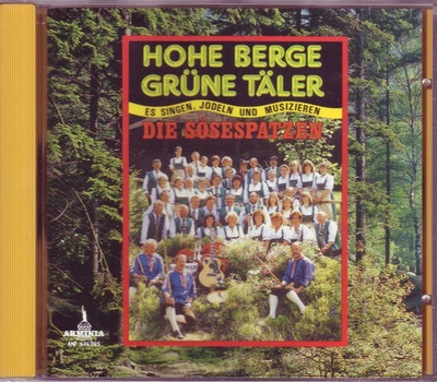 Die Ssespatzen - Hohe Berge grne Tler