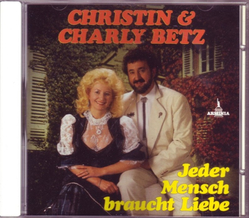 Christin & Charly Betz - Jeder Mensch braucht Liebe