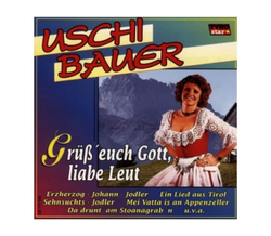 Uschi Bauer - Gr euch Gott, liabe Leut CD