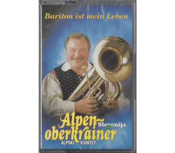 Alpenoberkrainer - Bariton ist mein Leben MC Neu