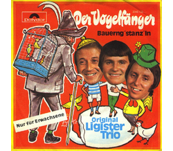 Das Original Ligister Trio - Der Vogelfnger /...