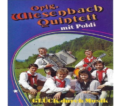 Orig. Wiesenbach Quintett mit Poldi - Glck durch Musik