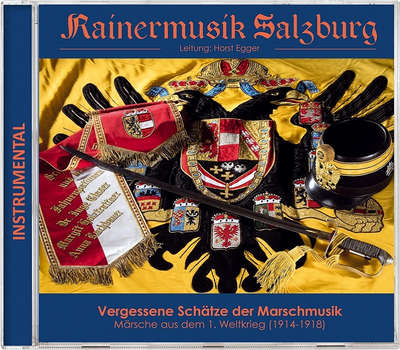 Kainermusik Salzburg - Vergessene Schtze der Marschmusik Instrumental