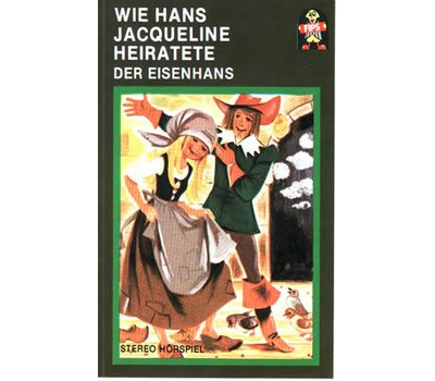 Mrchen - Wie Hans Jacqueline heiratete / Der Eisenhans