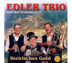 Edler Trio aus der Eisenwurzn - Steirisches Gold Folge 3