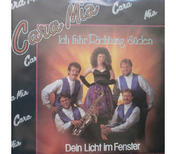 CaraMia - Ich fahr Richtung Sden / Dein Licht im Fenster