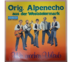 Orig. Alpenecho aus der Weststeiermark - Wir machen Urlaub