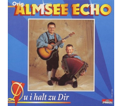 Orig. Almsee Echo - Du i halt zu Dir